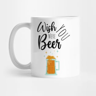 Wish You Were Beer Mug